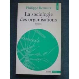 LA SOCIOLOGIE DES ORGANISATIONS