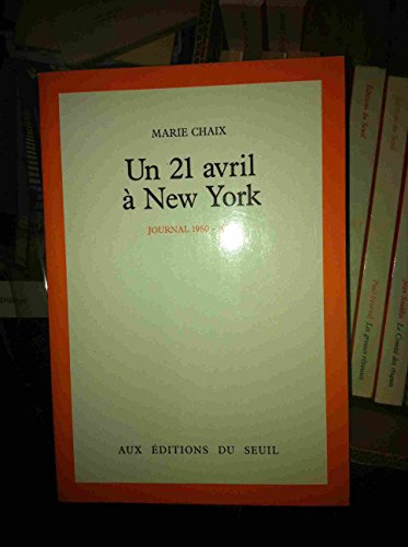 Beispielbild fr Un 21 avril  New York. Journal 1980-1982 zum Verkauf von Ammareal