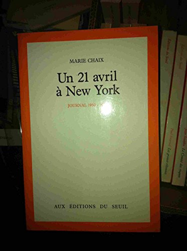 Stock image for Un 21 avril  New York. Journal 1980-1982 for sale by Ammareal