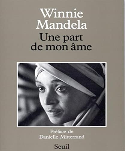 Une part de mon Ã¢me (9782020091282) by Mandela, Winnie; Benjamin, Anne; Benson, Mary