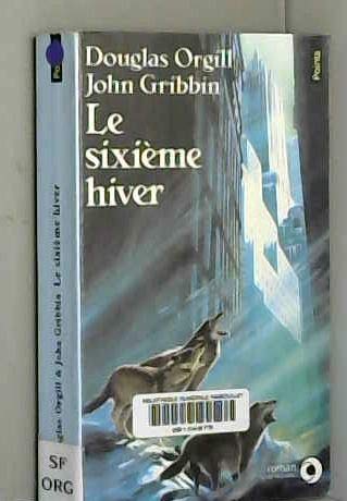 Le SixiÃ¨me Hiver (9782020091817) by Orgill, Douglas; Gribbin, John