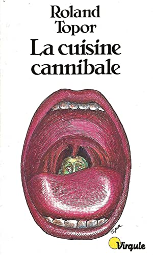 Beispielbild fr La Cuisine cannibale zum Verkauf von Ammareal
