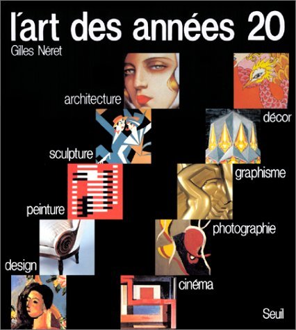 Imagen de archivo de L'Art des ann?es 20 : Panorama de l'Art Moderne a la venta por SecondSale