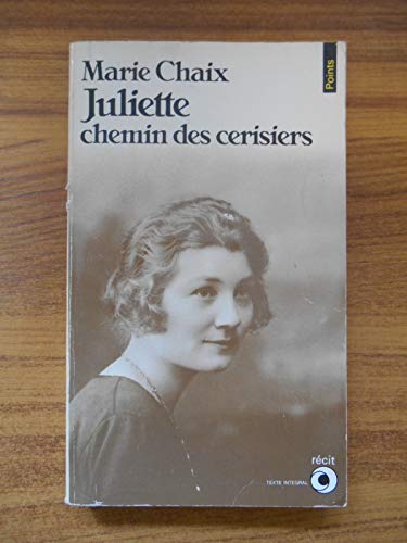 Stock image for Juliette, chemin des Cerisiers for sale by Chapitre.com : livres et presse ancienne