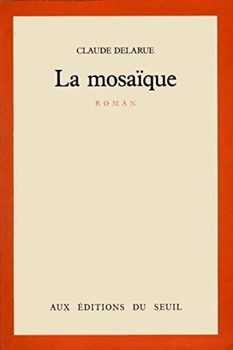 Stock image for La mosaique: Roman (French Edition) for sale by Better World Books