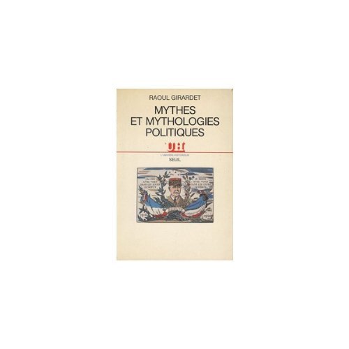 9782020093484: Mythes et Mythologies politiques (L''Univers historique)