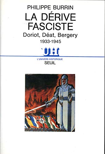 Stock image for La D�rive fasciste: Doriot, D�at, Bergery 1933-1945 for sale by Phatpocket Limited