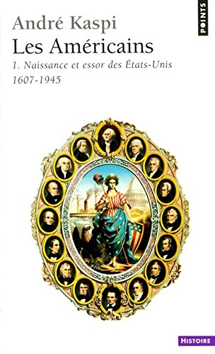 9782020093606: Les Americains, Vol. 1: Naissance et essor des Etats-Unis 1607-1945