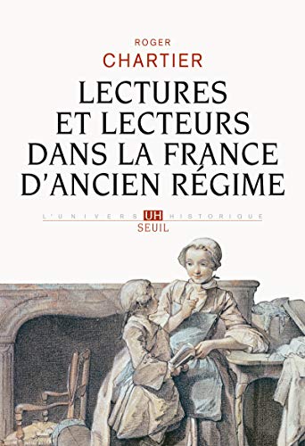 LECTURES ET LECTEURS DANS LA FRANCE D'ANCIEN RÉGIME