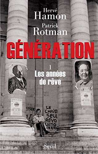 Stock image for G n ration : 1. Les ann es de rêve [Paperback] Hamon, Herve and Rotman, Patrick for sale by LIVREAUTRESORSAS