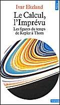 Stock image for Calcul, L'Impr'vu. Les Figures Du Temps de Kepler Thom(le) (Points sciences) for sale by WorldofBooks