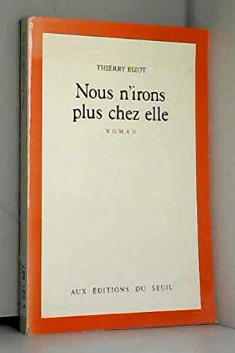 Stock image for Nous n'irons plus chez elle: Roman (French Edition) for sale by Wonder Book