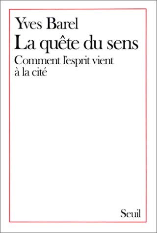 Imagen de archivo de La qute du sens; comment l'esprit vient  la Cit. Collection : Empreintes. a la venta por AUSONE