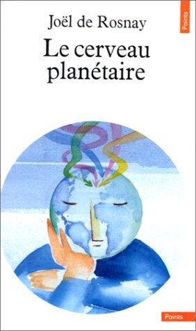 Beispielbild fr Le cerveau planetaire (Points) (French Edition) zum Verkauf von Better World Books