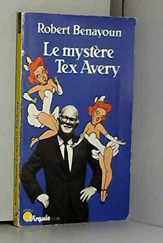 Beispielbild fr Le mystre Tex Avery zum Verkauf von medimops