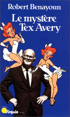 Stock image for Le Mystre Tex Avery for sale by La Plume Franglaise