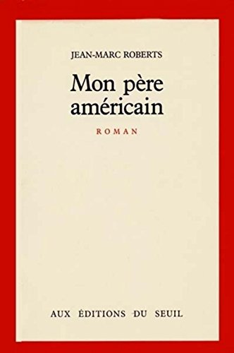 9782020099226: Mon pere americain : roman (Cadre Rouge)