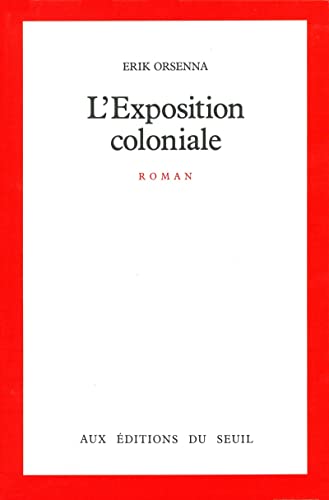 Beispielbild fr L'Exposition coloniale: Roman (French Edition) zum Verkauf von Better World Books