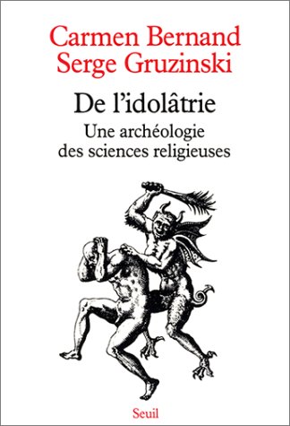 9782020102551: De l'idoltrie. Une archologie des sciences religieuses