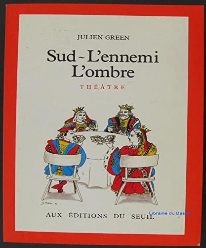 Sud L'ennemi L'ombre - Julien Green