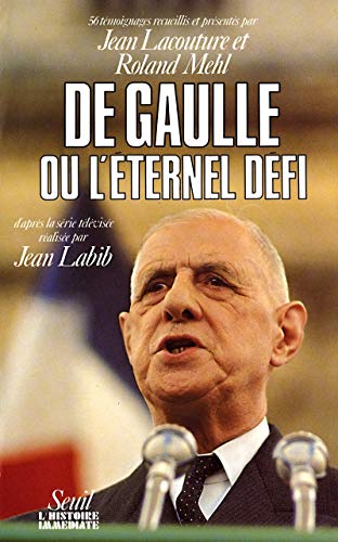 De Gaulle ou l'Éternel Défi