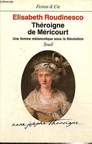 9782020103817: Throigne de Mricourt. Une femme mlancolique sous la Rvolution (Fiction et Cie)