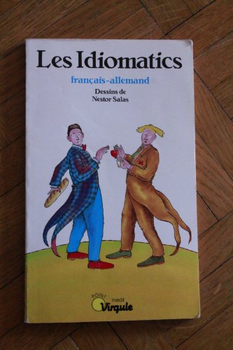Beispielbild fr Les idiomatics, fran�ais-allemand zum Verkauf von Wonder Book