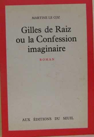 Stock image for Gilles de Raiz, ou, La confession imaginaire for sale by Ammareal