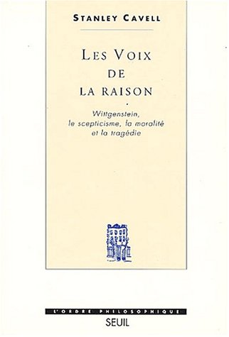 9782020106535: Les Voix de la raison. Wittgenstein, le scepticisme, la moralit et la tragdie (L''Ordre philosophique)