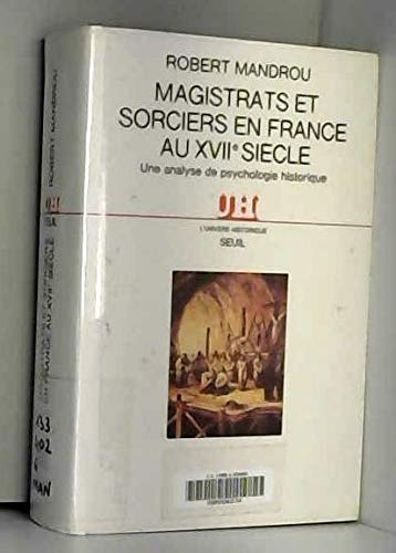 9782020107334: Magistrats et Sorciers en France au XVIIe sicle. Une analyse de psychologie historique (L''Univers historique)