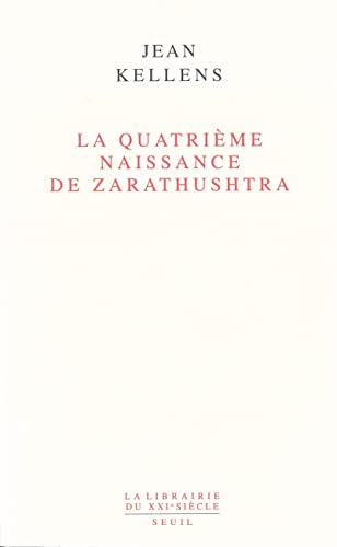 9782020109017: La Quatrime Naissance de Zarathushtra (La Librairie du XXIe sicle)