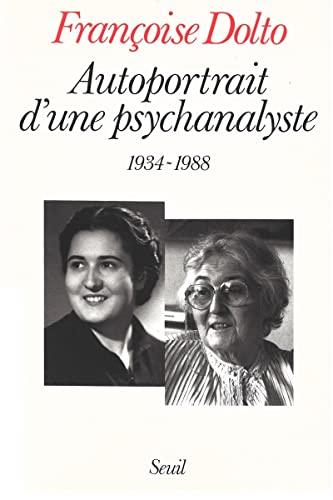 autoportrait d'une psychanaliyste 1934-1988