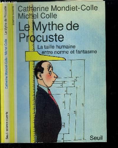 Stock image for Le Mythe de Procuste - La taille humaine entre norme et fantasme for sale by LibrairieLaLettre2