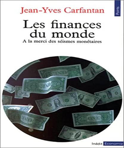 Beispielbild fr Les Finances du monde :  la merci des sismes montaires zum Verkauf von Librairie Th  la page