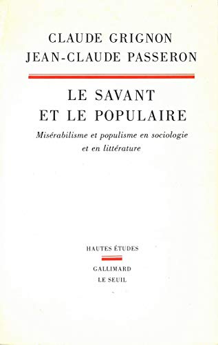 9782020113915: Le Savant et le populaire: Misrabilisme et populisme en sociologie et en littrature (Hautes Etudes)
