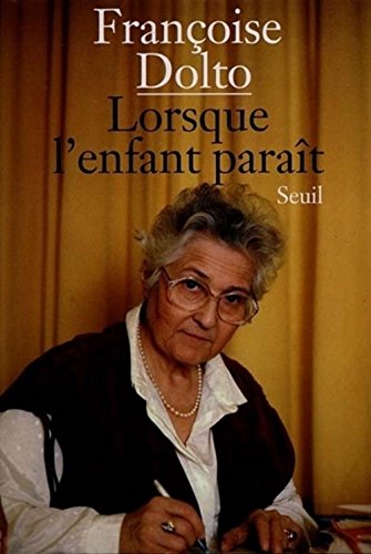 Beispielbild fr Lorsque l'enfant paraît [Hardcover] Dolto, Françoise zum Verkauf von LIVREAUTRESORSAS