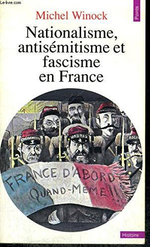 Beispielbild fr Nationalisme, antise mitisme et fascisme en France (Collection Points. Se rie Histoire) (French Edition) zum Verkauf von HPB-Red