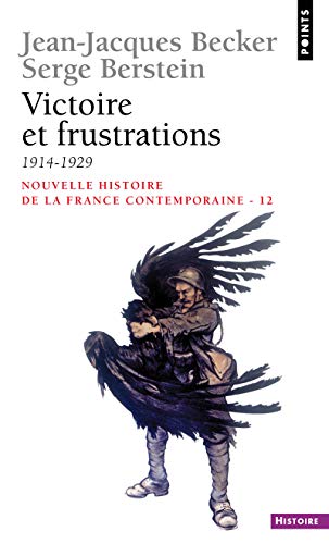 Stock image for Nouvelle histoire de la France contemporaine, tome 12 : Victoire et frustrations (1914-1929) for sale by Ammareal