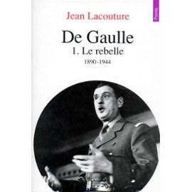 Beispielbild fr De Gaulle. Tome I. Le Rebelle, 1890-1944 zum Verkauf von Ammareal
