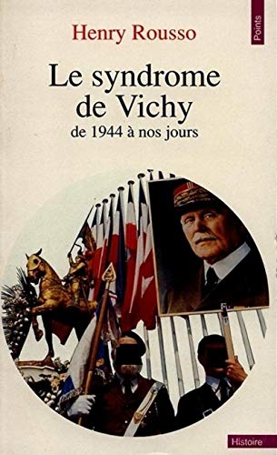 Le syndrome de Vichy de 1944 à nos jours