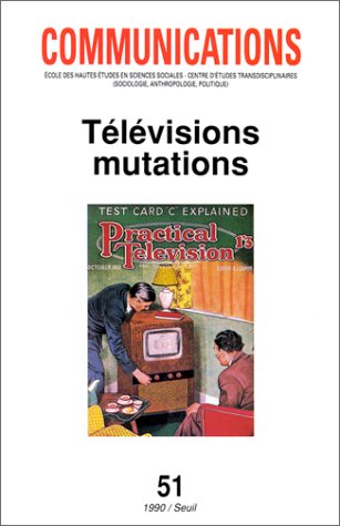 Revue communications n.51 : télévisions mutations