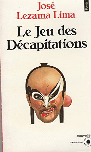 Beispielbild fr Le jeu des d capitations.: [nouvelles Lezama Lima, Jos zum Verkauf von LIVREAUTRESORSAS