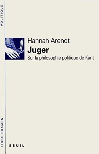 9782020123990: Juger. Sur la philosophie politique de Kant