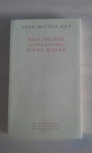 9782020124096: Paul Valry, l'aventure d'une oeuvre (La Librairie du XXIe sicle)