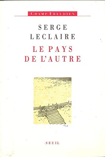 Stock image for Le pays de l'autre. Collection : Champ Freudien. for sale by AUSONE