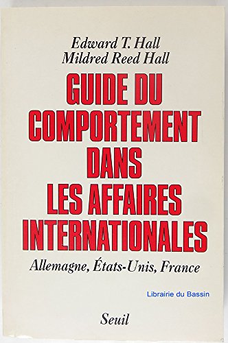 Guide du comportement dans les affaires internationales (9782020125239) by Hall, Edward Twitchell; Hall, Mildred Reed