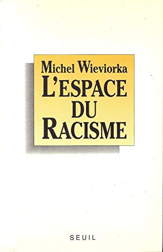 Beispielbild fr L'espace du racisme (French Edition) zum Verkauf von Better World Books