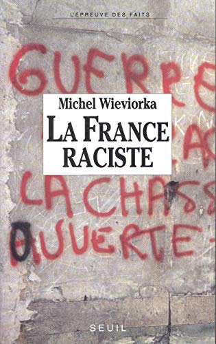 Beispielbild fr La France raciste zum Verkauf von Chapitre.com : livres et presse ancienne