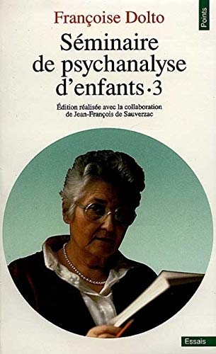 Beispielbild fr Sminaire de psychanalyse d'enfants, tome 3 zum Verkauf von Librairie Th  la page