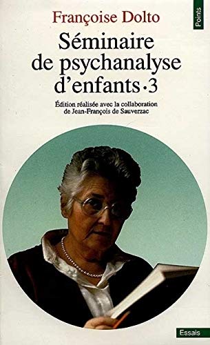 9782020125734: Seminaires De Psychanalyse D'enfants Tome 3